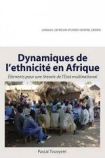 Dynamiques de L'Ethnicite En Afrique. Elements Pour Une Theorie de L'Etat Multinational