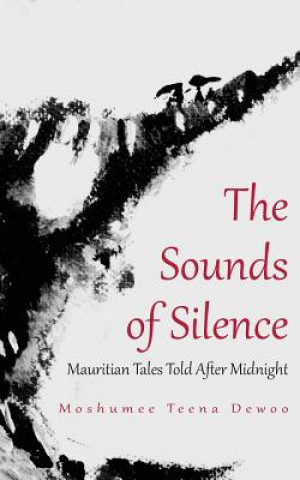 Sounds of Silence. Mauritian Tales Told After Midnight