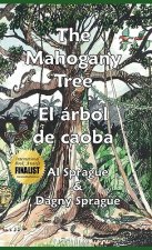 Mahogany Tree * El arbol de caoba