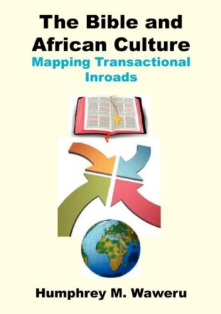 Bible and African Culture. Mapping Transactional Inroads
