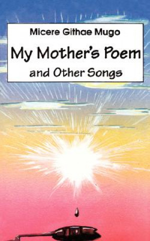 My Mother's Poem and Other Songs. Songs and Poems