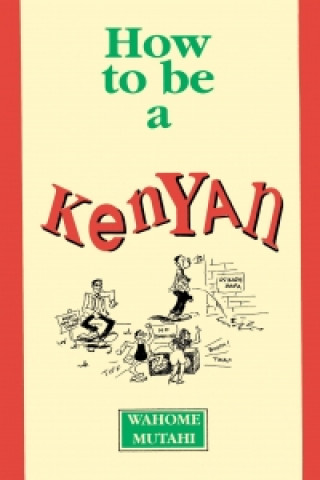How to Be a Kenyan