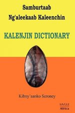 Samburtaab Ng'aleekaab Kaleenchin. Kalenjin Dictionary