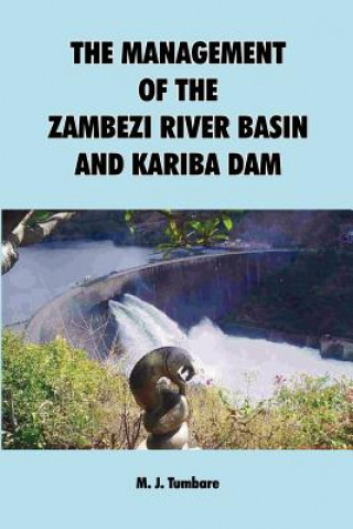 Management of the Zambezi River Basin and Kariba Dam
