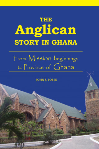 Anglican Story in Ghana