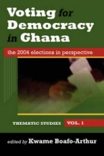 Voting for Democracy in Ghana. Vol. 1