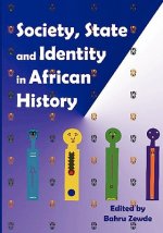 Society, State and Identity in African History