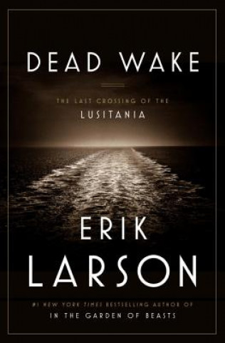 Dead Wake. Der Untergang der Lusitania, englische Ausgabe