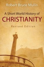 Short World History of Christianity, Revised Edition