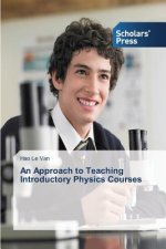 Approach to Teaching Introductory Physics Courses