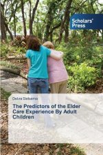 Predictors of the Elder Care Experience by Adult Children