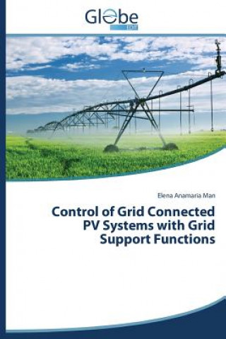 Control of Grid Connected Pv Systems with Grid Support Functions