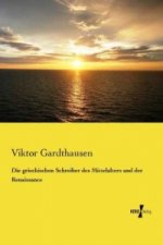 Die griechischen Schreiber des Mittelalters und der Renaissance