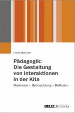 Pädagogik: Die Gestaltung von Interaktionen in der Kita