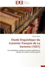 Etude Linguistique Du Cuisinier Fran ois de la Varenne (1651)