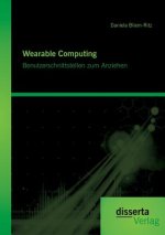 Wearable Computing. Benutzerschnittstellen zum Anziehen
