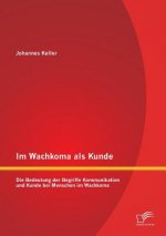 Im Wachkoma als Kunde