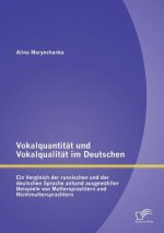 Vokalquantitat und Vokalqualitat im Deutschen
