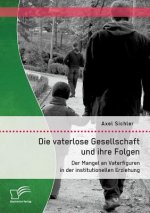 vaterlose Gesellschaft und ihre Folgen