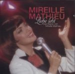 Liebe lebt: Das Beste von Mireille Mathieu, 2 Audio-CDs