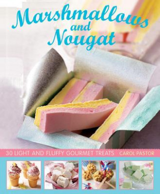 Marshmallows and Nougat (Carol Pastor)(Kemény kötésű)