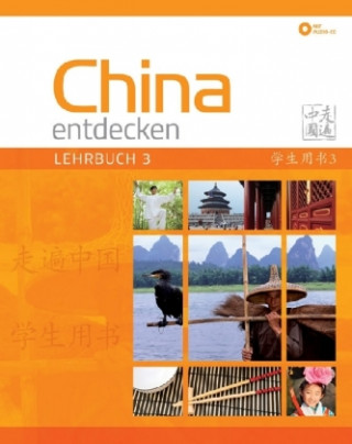 China entdecken - Lehrbuch 3, m. 2 Audio-CD. Bd.3