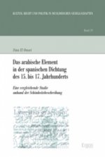 Das arabische Element in der spanischen Dichtung des 15. bis 17. Jahrhunderts