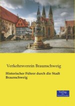 Historischer Fuhrer durch die Stadt Braunschweig