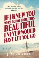 If I Knew You Were Going To Be This Beautiful, I Never Would Have Let You Go