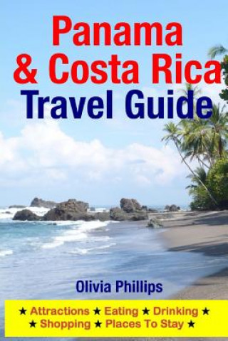 Panama & Costa Rica Travel Guide