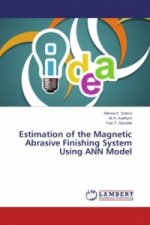 Estimation of the Magnetic Abrasive Finishing System Using ANN Model