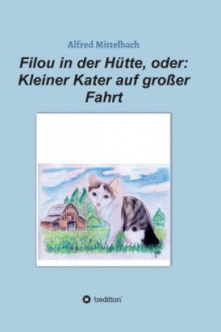 Filou in der Hutte, oder