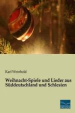 Weihnacht-Spiele und Lieder aus Süddeutschland und Schlesien