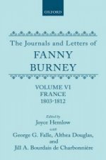 Journals and Letters of Fanny Burney (Madame d'Arblay): Volume VI: France, 1803-1812
