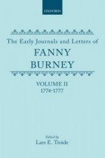 Early Journals and Letters of Fanny Burney: Volume II: 1774-1777