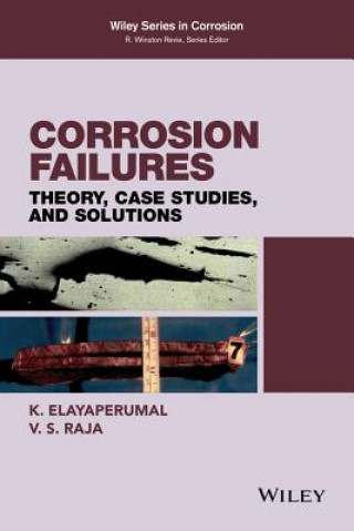 Corrosion Failures - Theory, Case Studies, and Solutions