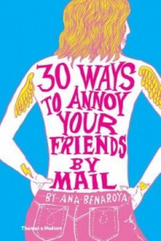 30 Ways to Annoy Your Friends by Mail