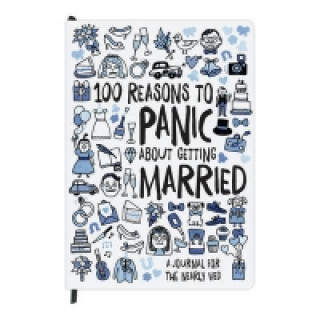 100 Reasons to Panic about Getting Married Journal