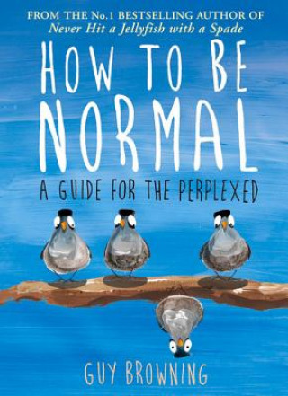 How to Be Normal