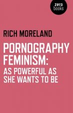 Pornography Feminism: As Powerful as She Wants to Be