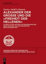 Alexander Der Grosse Und Die Freiheit Der Hellenen