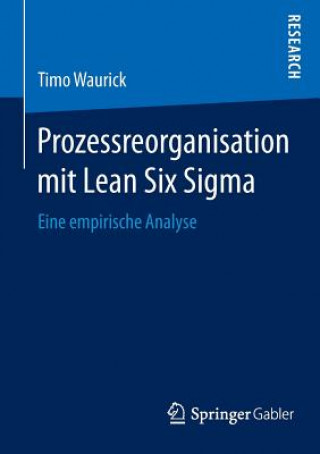 Prozessreorganisation Mit Lean Six SIGMA