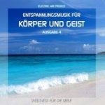 Entspannungsmusik für Körper und Geist. Tl.4, Audio-CD