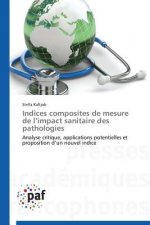 Indices Composites de Mesure de l'Impact Sanitaire Des Pathologies