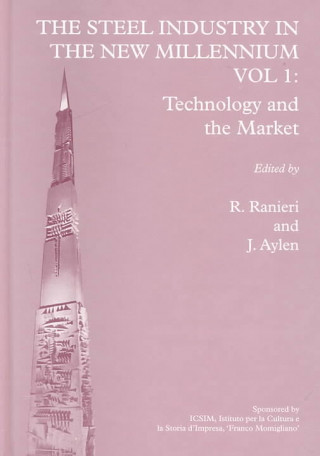 Steel Industry in the New Millennium Vol. 1