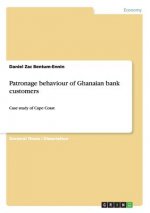 Patronage behaviour of Ghanaian bank customers