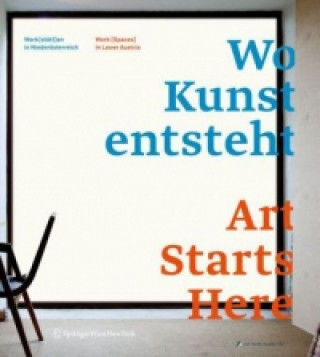 Wo Kunst entsteht. Art Starts Here, m. Audio-CD