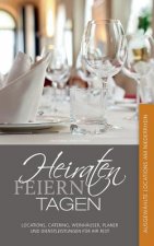 Heiraten, Feiern, Tagen.