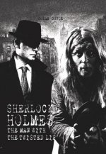 Sherlock Holmes: The Man with the Twisted Lip