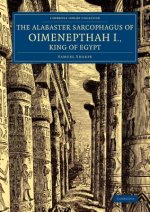 Alabaster Sarcophagus of Oimenepthah I., King of Egypt